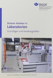 Cover von Sicheres Arbeiten in Laboratorien - Grundlagen und Handlungshilfen