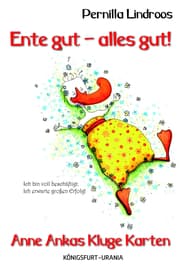 Cover von Ente gut - alles gut!