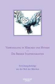 Cover von Verwandlung in Märchen und Mythen - Die Bremer Stadtmusikanten