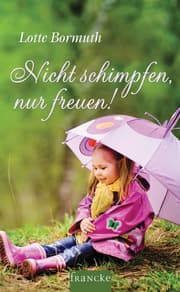 Cover von Nicht schimpfen, nur freuen!