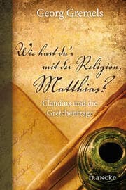 Cover von Wie hast du's mit der Religion, Matthias?