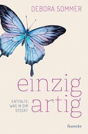 Cover von einzigartig - Entfalte, was in dir steckt