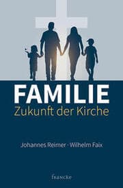 Cover von Familie - Zukunft der Kirche