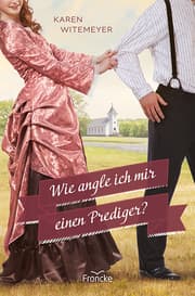 Cover von Wie angle ich mir einen Prediger?