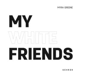 Cover von Myra Greene - My White Friends