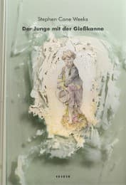 Cover von Stephen Cone Weeks - Der Junge mit der Giesskanne