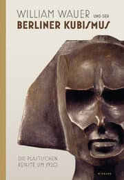 Cover von William Wauer und der Berliner Kubismus