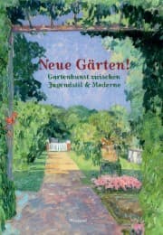Cover von Neue Gärten. Gartenkunst zwischen Jugendstil und Moderne