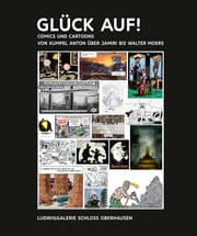 Cover von Kunst & Kohle. GLÜCK AUF! Comics und Cartoons von Kumpel Anton über Jamiri bis Walter Moers
