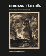 Cover von Kunst & Kohle. Hermann Kätelhön - Ideallandschaft : Industriegebiet