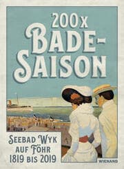 Cover von 200 x Badesaison. Seebad Wyk auf Föhr 1819 bis 2019