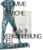 Cover von L'homme qui marche. Verkörperung des Sperrigen
