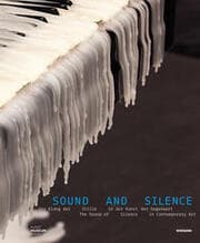 Cover von Sound and Silence. Der Klang der Stille in der Kunst der Gegenwart