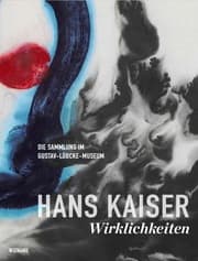 Cover von Hans Kaiser: Wirklichkeiten. Die Sammlung im Gustav-Lübcke-Museum