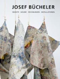 Cover von Josef Bücheler - Objekte, Bäume, Zeichnungen, Installationen