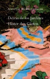 Cover von Annette Merkenthaler - Detrás de los Jardines. Hinter den Gärten