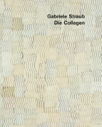Cover von Gabriele Straub - Die Collagen