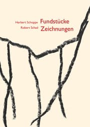 Cover von Herbert Schoppe - Robert Schad: Fundstücke - Zeichnungen