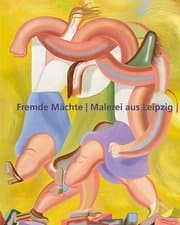 Cover von Fremde Mächte - Malerei aus Leipzig/Foreign Powers - Painting from Leipzig