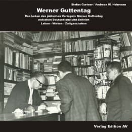 Cover von Werner Guttentag: Das Leben des jüdischen Verlegers Werner Guttentag zwischen Deutschland und Bolivien