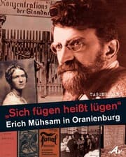 Cover von Sich fügen heißt lügen - Erich Mühsam in Oranienburg