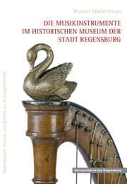 Cover von Die Musikinstrumente im Historischen Museum der Stadt Regensburg