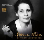 Cover von Deine Lise - Die Physikerin Lise Meitner im Exil