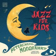 Cover von Jazz für Kids - Peterchens Mondfahrt