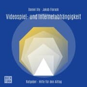 Cover von Ratgeber Videospiel- und Internetabhängigkeit