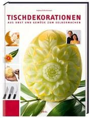 Cover von Tischdekorationen aus Obst und Gemüse zum Selbermachen
