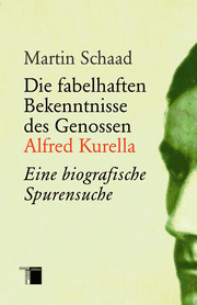 Cover von Die fabelhaften Bekenntnisse des Genossen Alfred Kurella