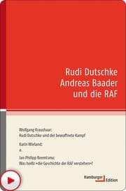 Cover von Rudi Dutschke Andreas Baader und die RAF