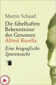 Cover von Die fabelhaften Bekenntnisse des Genossen Alfred Kurella