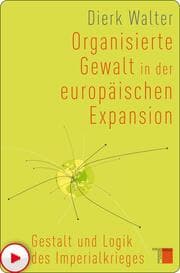 Cover von Organisierte Gewalt in der europäischen Expansion
