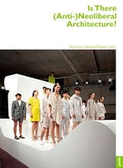 Cover von Is There (Anti-)Neoliberal Architecture?