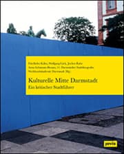 Cover von Kulturelle Mitte Darmstadt - ein kritischer Stadtführer