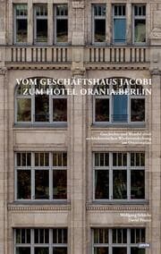 Cover von Vom Geschäftshaus Jacobi zum Hotel Orania.Berlin