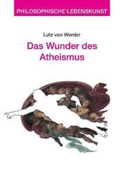 Cover von Das Wunder des Atheismus