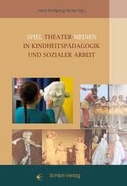 Cover von Spiel - Theater - Medien in Kinheitspädagogik und sozialer Arbeit