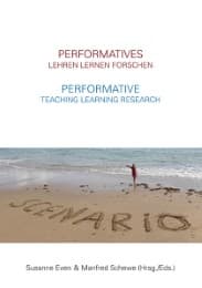 Cover von Performatives Lehren Lernen Forschen/Performative Teaching Learning Research