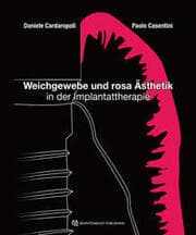 Cover von Weichgewebe und rosa Ästhetik in der Implantattherapie