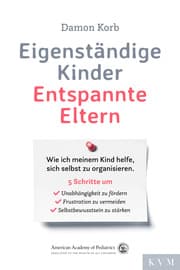 Cover von Eigenständige Kinder - Entspannte Eltern