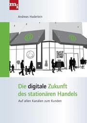 Cover von Die digitale Zukunft des stationären Handels