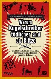 Cover von Warum Kugelschreiber tödlicher sind als Blitze
