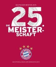 Cover von FC Bayern München: Deutscher Meister 2015 - Die 25. Meisterschaft
