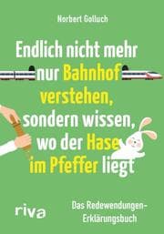 Cover von Endlich nicht mehr nur Bahnhof verstehen, sondern wissen, wo der Hase im Pfeffer liegt