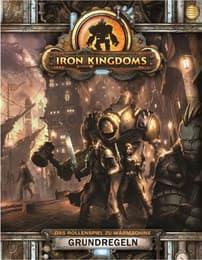 Cover von Iron Kingdoms Grundregeln