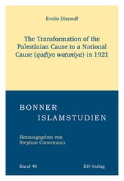 Cover von The Transformation of the Palestinian Cause to a National Cause (qaiya waaniya) in 1921