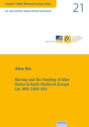 Cover von Slaving and the Funding of Elite Status in Early Medieval Europe (ca. 800-1000 AD)