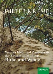 Cover von Von der Heil- und Zauberkraft der Bäume im Frühling - Birke und Weide